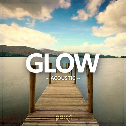Glow (Acoustic)