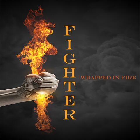 FIGHTER - Wrapped in Fire-
