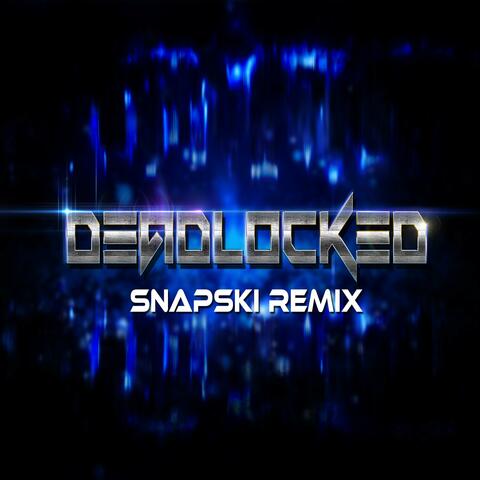 F-777 - Deadlocked (Snapski Remix)