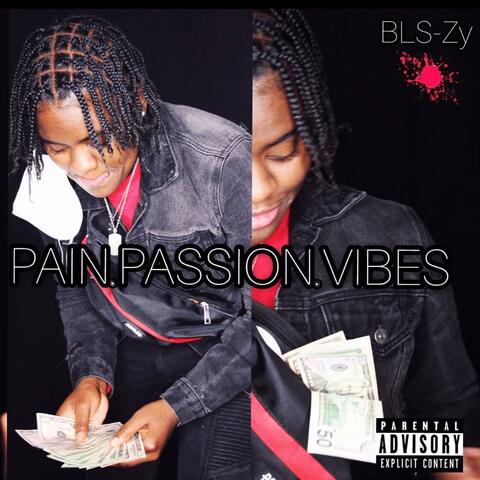 PAIN.PASSION.VIBES