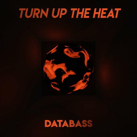 Turn Up The Heat