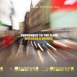 Surrender to the Flow