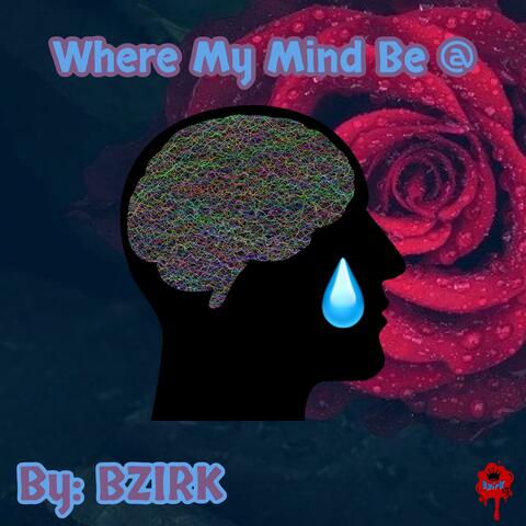 Where My Mind Be @