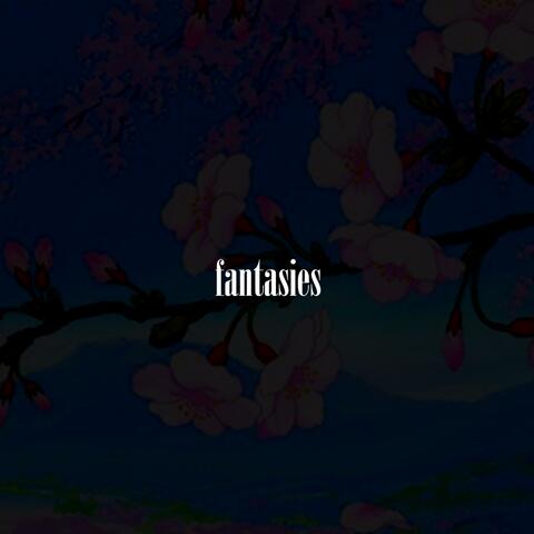FANTASIES
