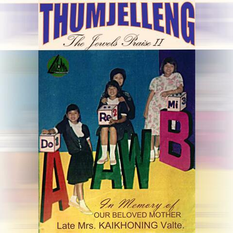 Thumjelleng, The Jewels Praise 2