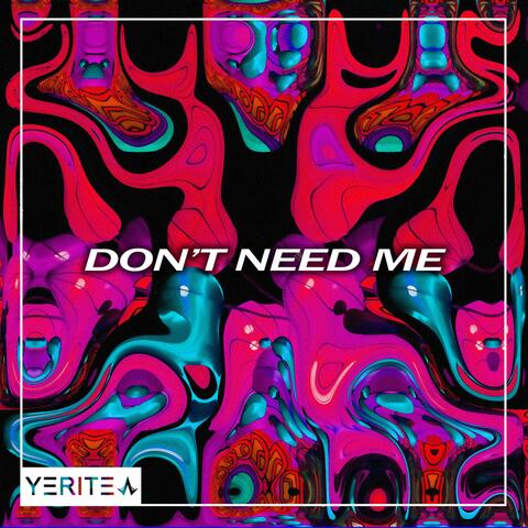 Don't Need Me