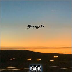 Spend it
