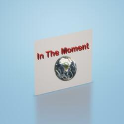 In The Moment