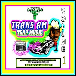 Trap Trans Am Secrets Revealed