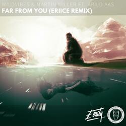 Far From You