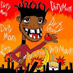 DIRTY MOUTH REMIX