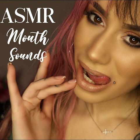 DELICATE AND SOFT MOUTH SOUNDS