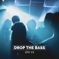 DROP THE BASS