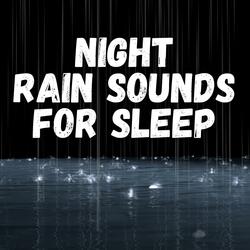 Night Rain Sounds for Sleep