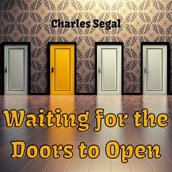 Waiting for the Doors to Open