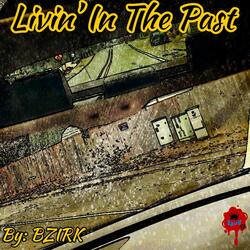 Livin' In The Past