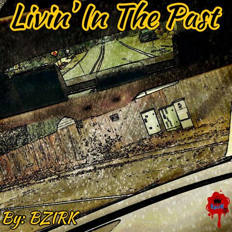 Livin' In The Past
