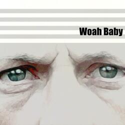 Woah Baby