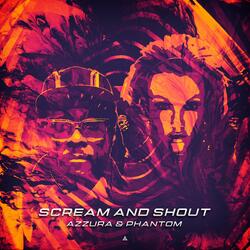 Scream and Shout