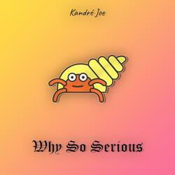 Why So Serious