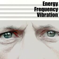 Energy Frequency Vibration