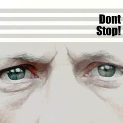 Dont Stop!