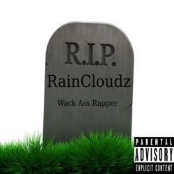 I'm Nothing To F With ( R.I.P. RainCloudz )