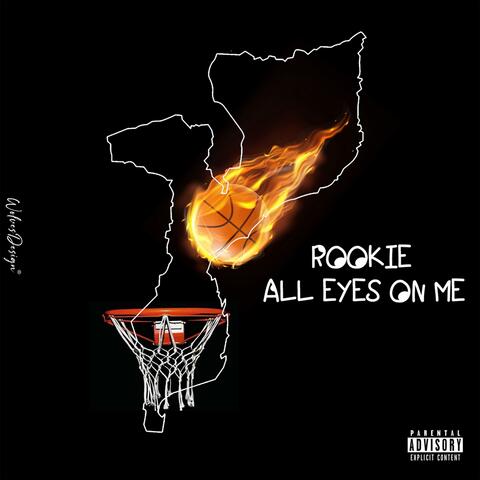 Rookie: ALL EYES ON ME