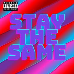 Stay The Same