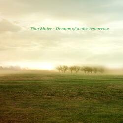 Dreams of a nice Tomorrow