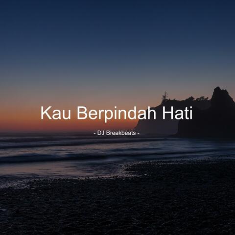 Kau Berpindah Hati