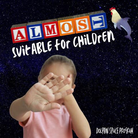 Almost Suitable for Children
