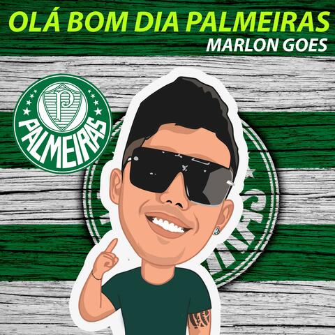 OLÁ BOM DIA PALMEIRAS