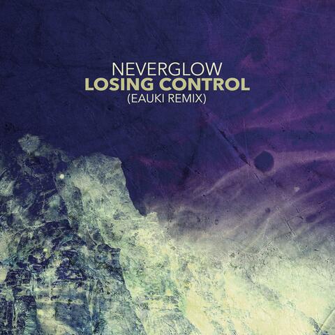 Losing Control (Eauki Remix)
