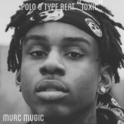 Polo G Type Beat Toxic II