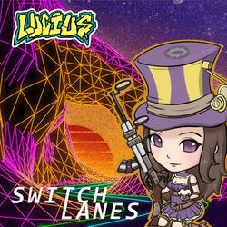 SWITCH LANES.