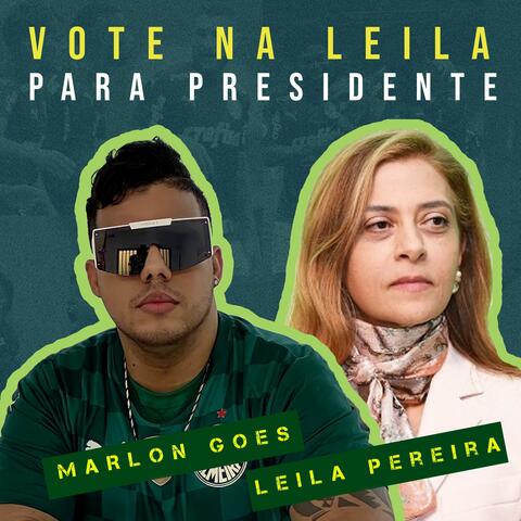 VOTE NA LEILA PARA PRESIDENTE