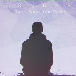 I Don't Want You To Go