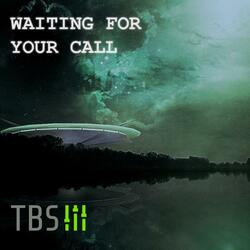 Waiting For Your Call