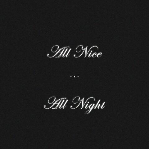 All Nice... All Night