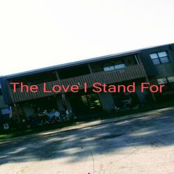 The love I stand for