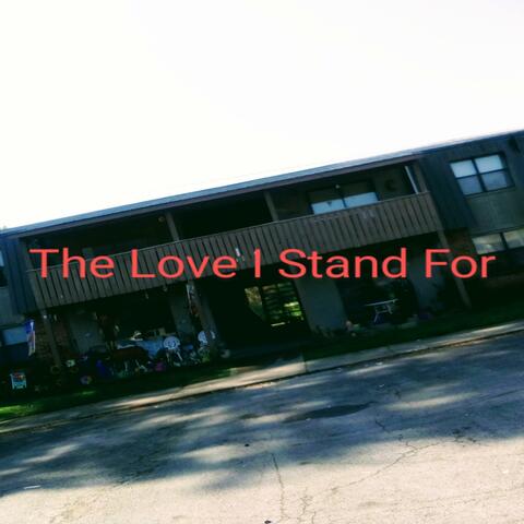The love I stand for