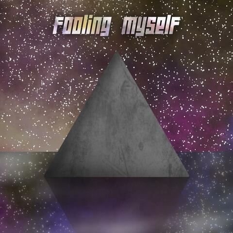 Fooling Myself
