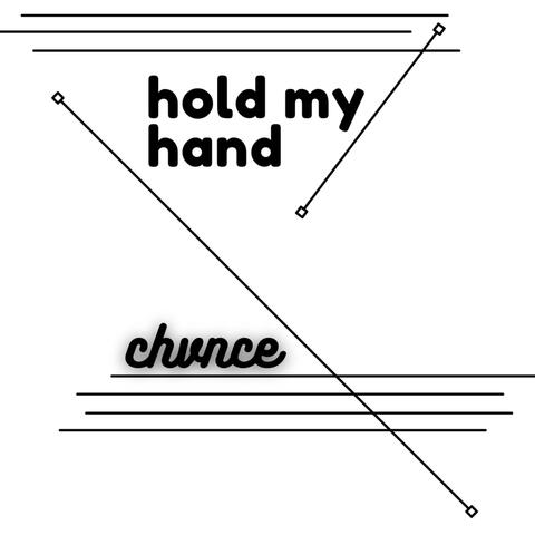 hold my hand