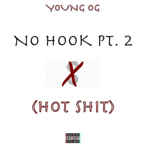 No Hook Pt. 2(Hot Shit)