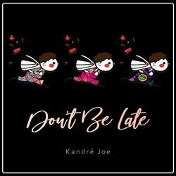 Don't Be Late