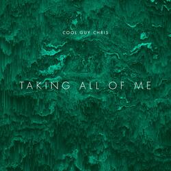 Taking All Of Me