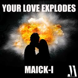 Your Love Explodes