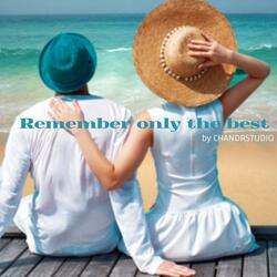 Remember Only The Best