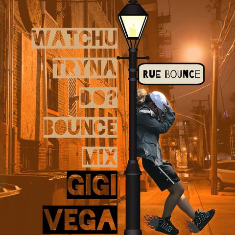What You Tryin To Do? Bounce Mix